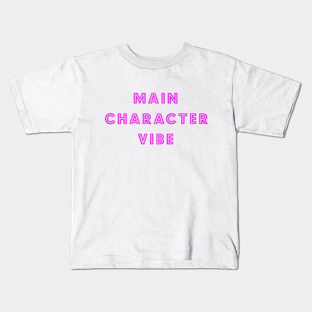 Main Character Vibe Kids T-Shirt by bettyretro